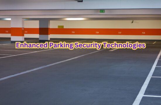 Enhanced Parking Security Technologies