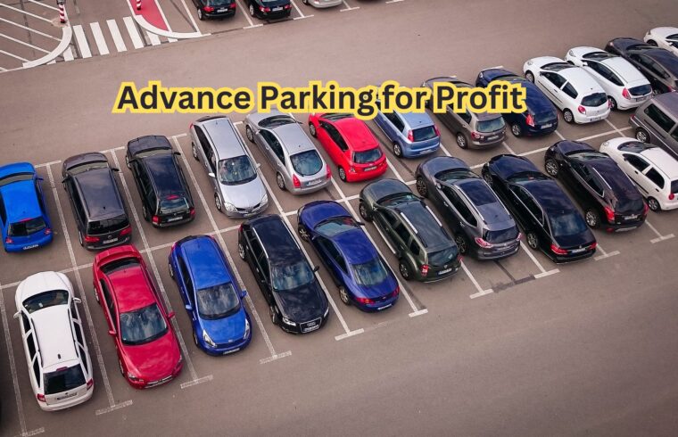 Advance Parking for Profit